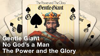 Gentle Giant - No God&#39;s a Man (Official Audio