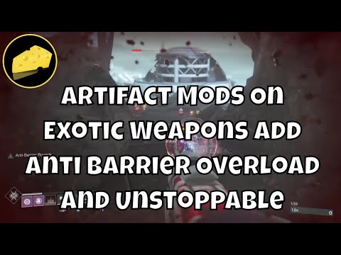 Artifact Mods On Exotic Weapons Adding Anti Barrier Overload and Unstoppable Trick