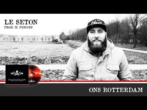 Le Seton - Ons Rotterdam Prod. M. Puscoiu