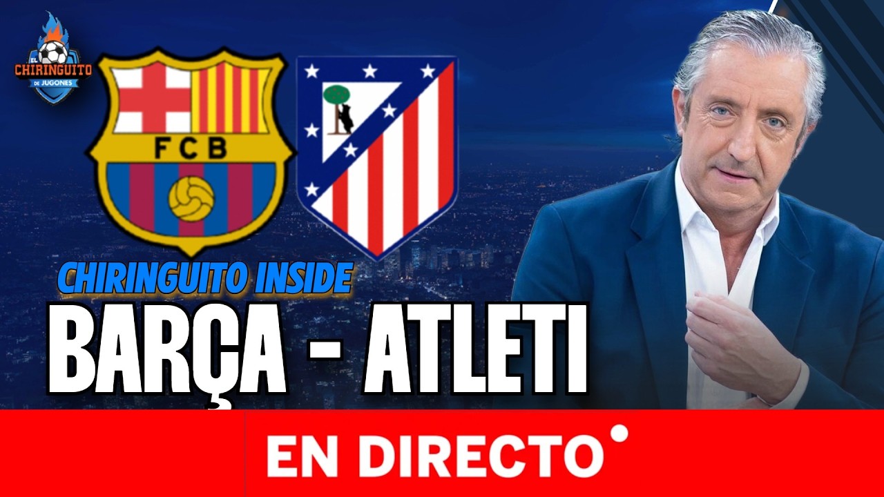 BARÇA-ATLETI | UCL | Chiringuito Inside