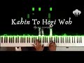 Kahin To Hogi Woh Piano Cover A R Rahman Aakash Desai