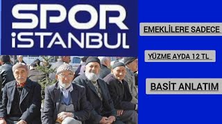 SPOR İSTANBUL DA EMEKLİLERE YÜZME SEANSI AYDA 12 TL