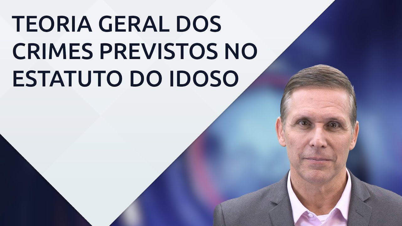 Teoria geral dos crimes no Estatuto do Idoso – com professor Fernando Capez
