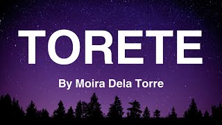 TORETE - Moira Dela Torre (Lyrics)