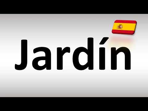 How to Pronounce Jardin (Garden) in Spanish