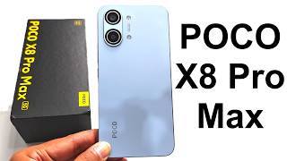 POCO X8 Pro Max - Unboxing and First Impressions