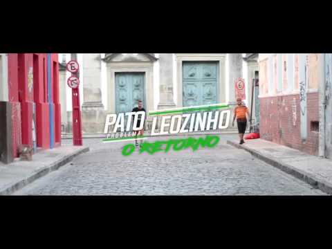 MC LEOZINHO E PATO PROBLEMA - O RETORNO - CLIPE OFICIAL 2017