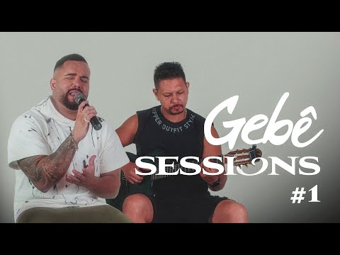 Gebê Sessions #1 - Ideias do Amor / Vulnerável / Beijando