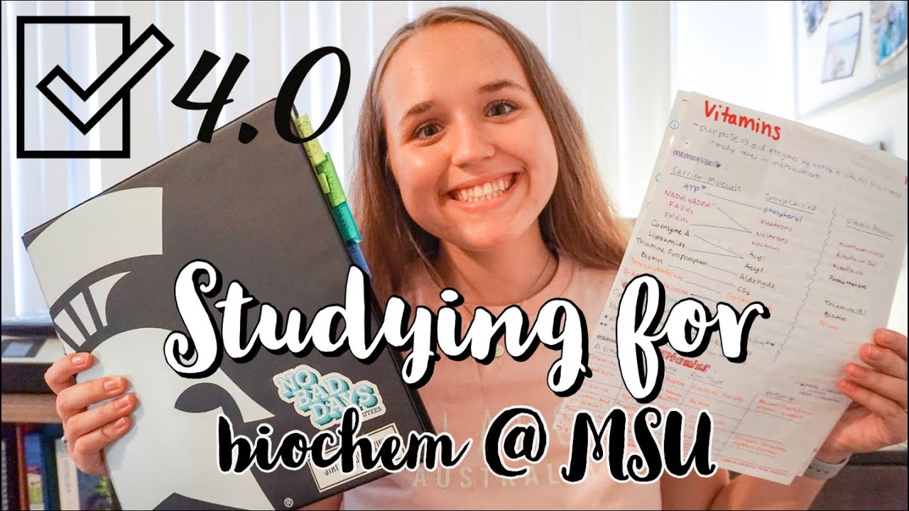 How I studied for biochemistry: 4.0 in college science classes @ Michigan State University