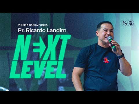 NEXT LEVEL | PR. RICARDO LANDIM | RADICAIS LIVRES