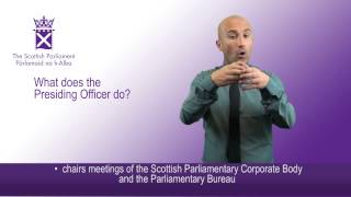 What does the Presiding Officer do?