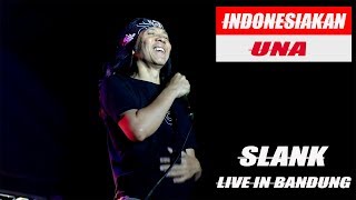 Download lagu Slank Indonesiakan Una (Live in Bandung mp3