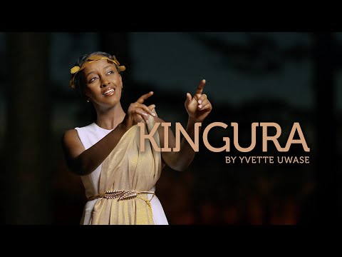 Kingura - Yvette Uwase (Official video)