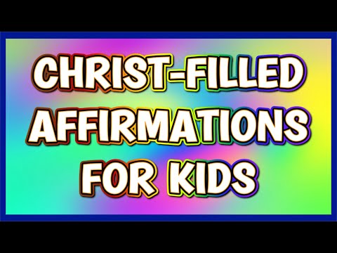 I AM CHRIST-FILLED AFFIRMATIONS FOR KIDS | SANDZ AFFIRMATIONS