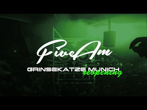 Die Neueröffnung eines legendären Club´s | FiveAm Live @ Grinsekatze Munich, Germany