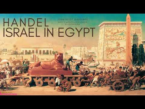 Handel - Israel in Egypt Oratorio (reference recording: John Eliot Gardiner, Monteverdi Choir & Or.)
