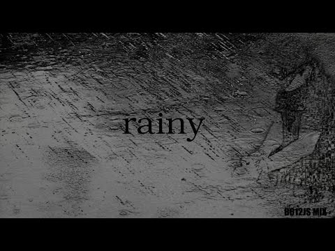 B612Js Rainy Mix 1