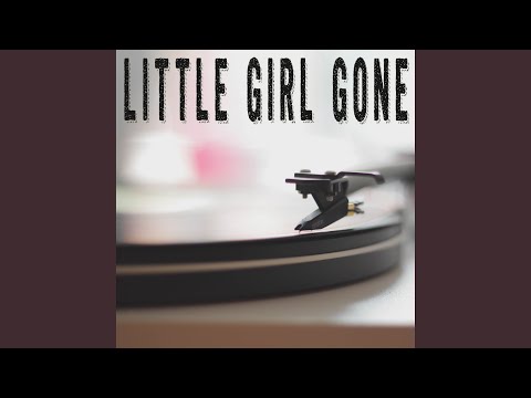 Little Girl Gone (Originally Performed by Chinchilla) (Instrumental)