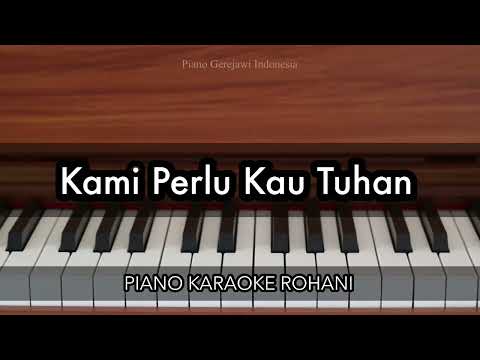 Kami Perlu Kau Tuhan - Nikita | Piano Karaoke Rohani