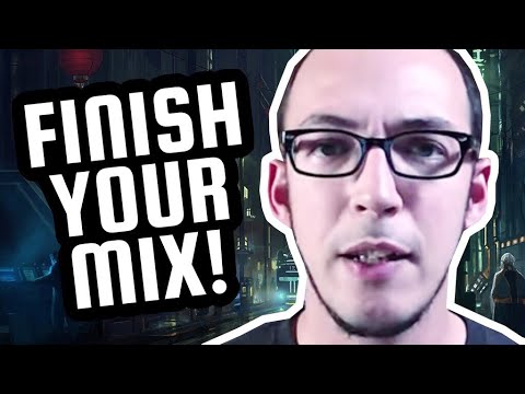 Why you should finish your first mix this weekend