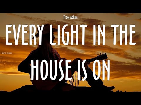 Trace Adkins ~ Every Light in the House is On # lyrics