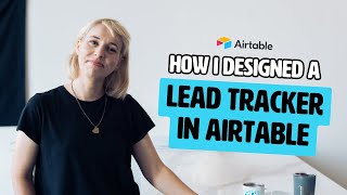 How I designed a lead tracker in Airtable