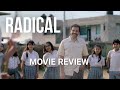 Radical (2023) Movie Review 🎬