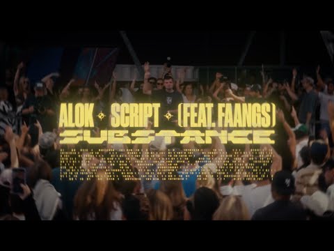 Alok & SCRIPT - Substance (feat. FAANGS)