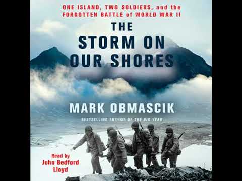 The Storm on Our Shores: One Island, Two Soldiers, and the Forgotten Battle of World War II by Ma...