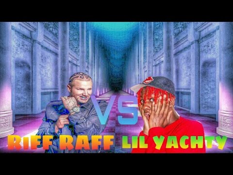 RiFF RAFF VS. LIL YACHTY