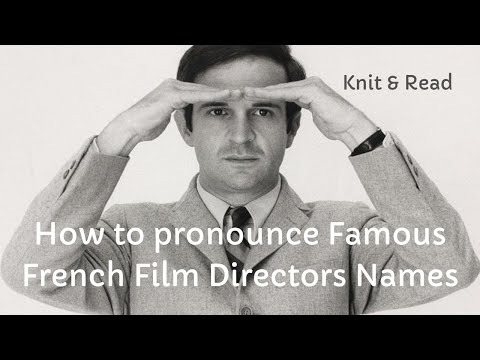 How to Pronounce Famous French Film Directors Names