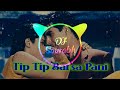 Tip Tip Barsa Pani Hard Party Bass Mix Remix By Dj Saurabh