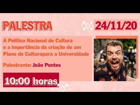 Palestra: A PNC e a importância da criação de um Plano de Cultura para a Universidade.