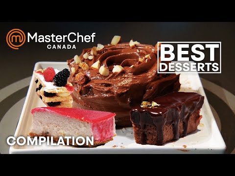 Best Desserts From MasterChef Canada Season 4 | MasterChef World