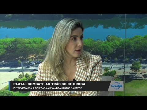 Delegada Alexandra Santos (DEPRE) aborda o combate ao tráfico de drogas 31 03 2023