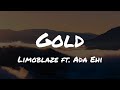 Gold Limoblaze Ft Ada Ehi Lyric Video