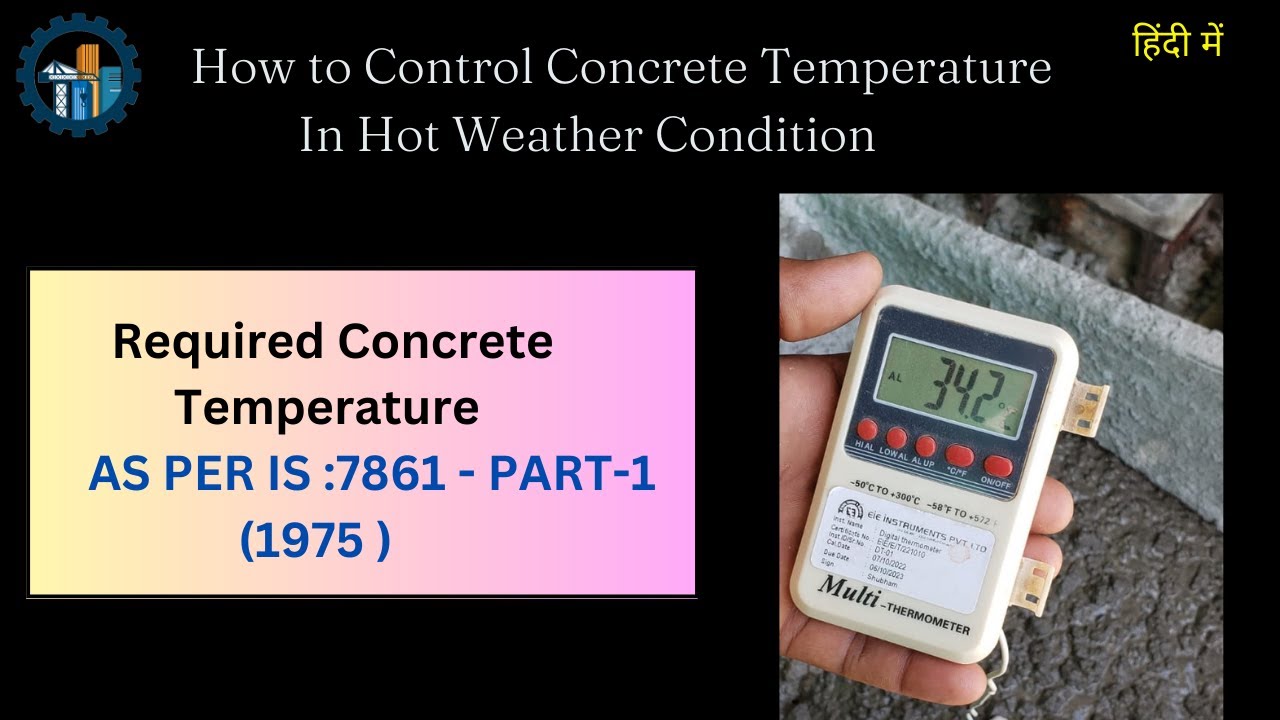 Concrete का Temperature कितना होना चाहिए And How to Control Concrete Temperature in Hot weather con.