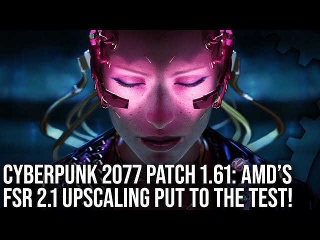 Titulný obrázok Youtube videa s názvom Cyberpunk 2077 Patch 1.61: FSR 2.1 Tested on PS5 and Xbox Series X/S - A Big Boost To Image Quality?