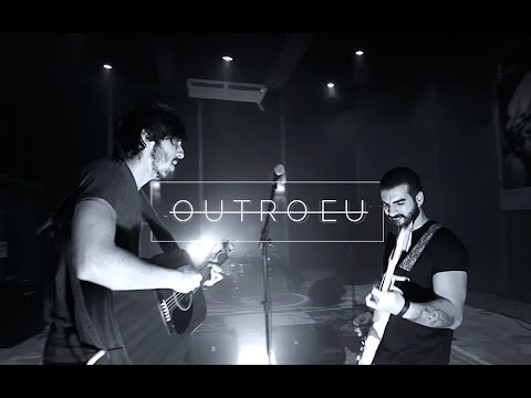 OutroEu - "Outro Eu" | Versão Oficial - Live Sessions