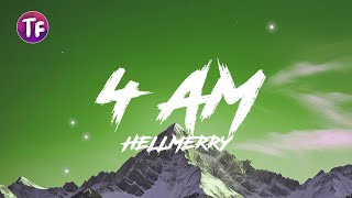 HELLMERRY - 4 AM (Lyrics/Letra)