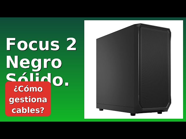 Vídeo relacionado con Fractal Design Focus 2 Caja PC de Vidrio Templado Negro con Flujo de Aire Óptimo y Excelente Refrigeración
