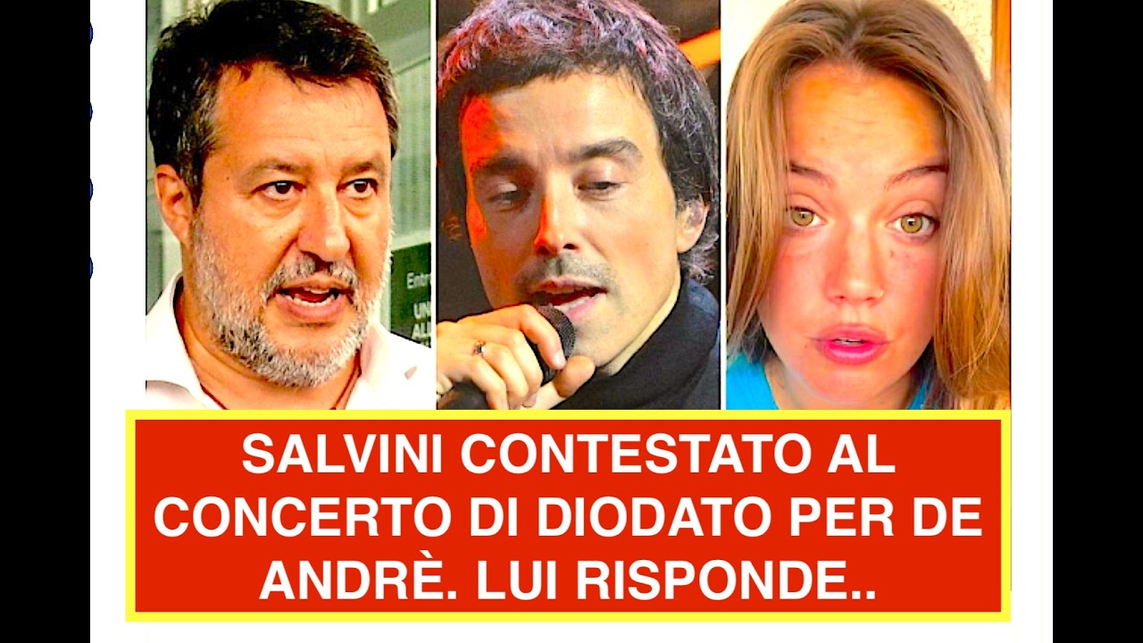 SALVINI CONTESTATO AL CONCERTO DI DIODATO PER DE ANDRÈ. LUI: DEVO CHIEDERE PERMESSO ALLA SX?