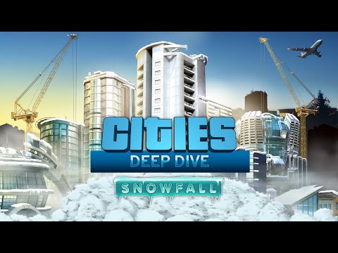 Cities Skylines Snowfall DLC Deep Dive - I Can't Put My Arms Down