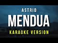 Mendua - Astrid Karaoke