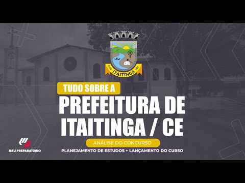CONCURSO PREFEITURA DE ITAITINGA/CE + PLANEJAMENTO DE ESTUDOS