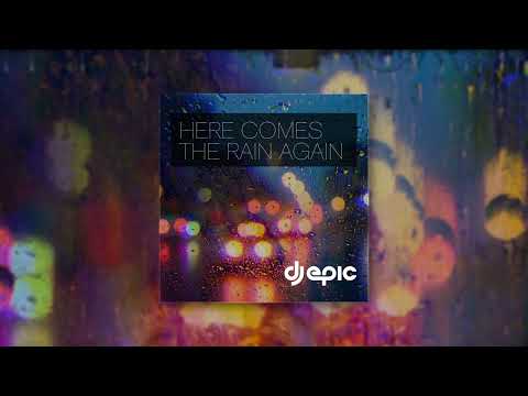 DJ Epic - Here Comes the Rain Again (Throwback Freestyle Edit)