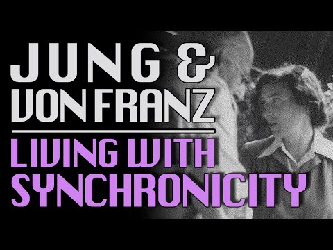 Living with Synchronicity: Marie-Louise von Franz and C.G. Jung