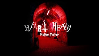 HEART HEAVY | Mother Mother