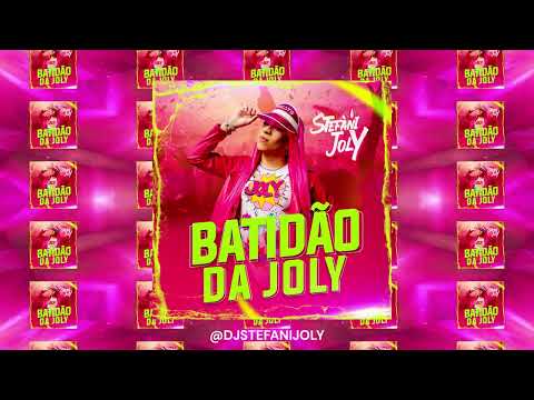STEFANI JOLY - BATIDÃO DA JOLY