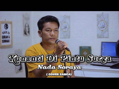 KUNANTI DI PINTU SURGA - Nada Soraya || Cover zanca